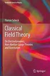 book Classical Field Theory: On Electrodynamics, Non-Abelian Gauge Theories and Gravitation