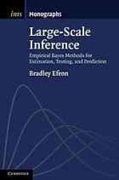 book Large-Scale Inference: Empirical Bayes Methods for Estimation, Testing, and Prediction