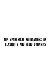 book The mechanical foundations of elasticity and fluid dynamics