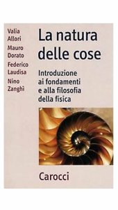 book La natura delle cose. Introduzione ai fondamenti e alla filosofia della fisica