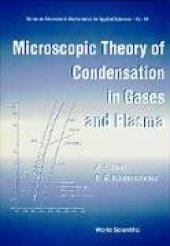 book Microscopic Theory of Condensation in Gases and Plasma