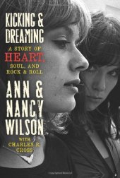 book Kicking & Dreaming: A Story of Heart, Soul, and Rock & Roll