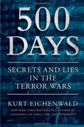 book 500 Days: Secrets and Lies in the Terror Wars