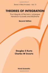 book Theories of Integration: The Integrals of Riemann, Lebesgue, Henstock-Kurzweil, and McShane