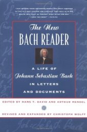 book The New Bach Reader: A Life of Johann Sebastian Bach in Letters and Documents