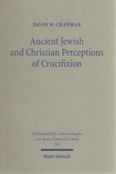 book Ancient Jewish and Christian perceptions of crucifixion