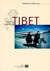 book Development, Society, and Environment in Tibet: Papers Presented at a Panel of the 7th Seminar of the International Association for Tibetan Studies, Graz 1995