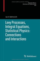 book Levy Processes, Integral Equations, Statistical Physics: Connections and Interactions