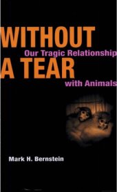 book Without a Tear: Our Tragic Relationship with Animals