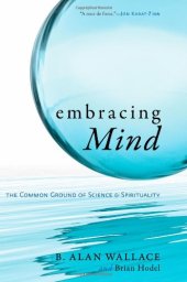 book Embracing Mind: The Common Ground of Science and Spirituality