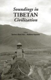 book Soundings in Tibetan Civilization: Proceedings of the 1982 Seminar of the International Association for Tibetan Studies held at Columbia University