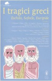 book I tragici greci. Eschilo, Sofocle, Euripide. Ediz. integrali