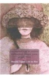 book Los cautiverios de las mujeres/ The Women's Captivity: Madresposas, Monjas, Putas, Presas Y Locas