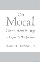 book On Moral Considerability: An Essay on Who Morally Matters