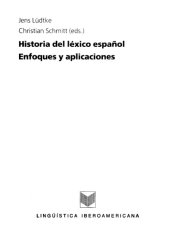 book Historia del léxico español. Enfoques y aplicaciones. Homenaje a Bodo Müller