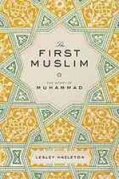 book The first Muslim : the story of Muhammad