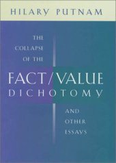 book The collapse of the fact/value dichotomy and other essays