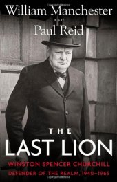 book The Last Lion: Winston Spencer Churchill: Defender of the Realm, 1940-1965