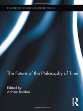 book The Future of the Philosophy of Time