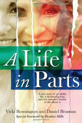 book A Life in Parts: A True Story of an Idyllic Life, a Devastating Loss, and One Woman's Resolve to Rise above It