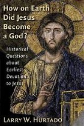 book How on earth did Jesus become a god? : historical questions about earliest devotion to Jesus