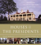 book Houses of the Presidents Childhood Homes, Fand Grand Estates