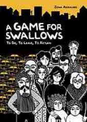 book A game for swallows : to die, to leave, to return