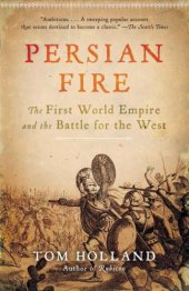 book Persian Fire: The First World Empire and the Battle for the West