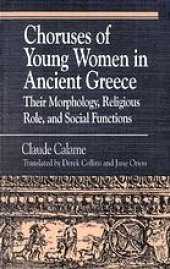 book Choruses of young women in ancient Greece : their morphology, religious role, and social function