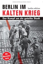 book Berlin im Kalten Krieg : der Kampf um die geteilte Stadt