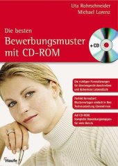 book Die besten Bewerbungsmuster mit CD-ROM ; [die besten Formulierungen für überzeugende Anschreiben und lückenlose Lebensläufe ; mit Original-Bewerbungen, Fehleranalysen und Experten-Tipps ; auf CD-ROM: komplette Bewerbungsmappen für viele Berufe ; alle