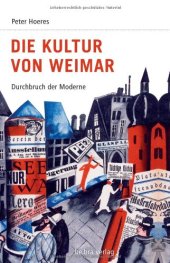 book Die Kultur von Weimar: Durchbruch der Moderne