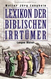 book Lexikon der biblischen Irrtümer : von A wie Auferstehung Christi bis Z wie Zeugen Jehova