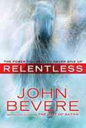 book Relentless : the power you need to never give up