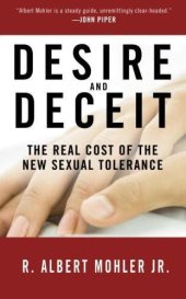 book Desire and deceit : the real cost of the new sexual tolerance