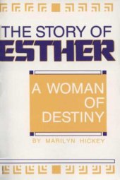 book The Story of Esther - A Woman of Destiny