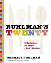 book Ruhlman's twenty : the ideas and  techniques that will make you a better cook