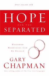 book Hope for the separated : wounded marriages can be healed