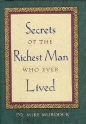 book Secrets of the richest man who ever lived