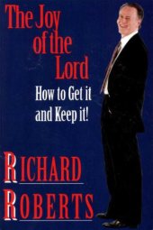 book The joy of the Lord-- how to get it and keep it!