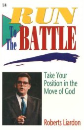 book Run to the battle : a compilation of the invading force, a call to action, and run to the battle