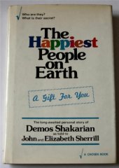 book The happiest people on earth : the long-awaited personal story of Demos Shakarian