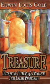 book Treasure : uncovering patterns and principles that create prosperity