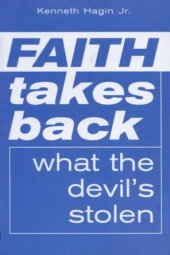 book Faith takes back what the devil's stolen