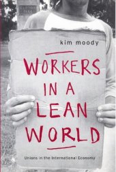 book Workers in a Lean World: Unions in the International Economy