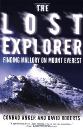 book The Lost Explorer: Finding Mallory on Mt. Everest