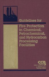 book Guidelines for Fire Protection in Chemical, Petrochemical, and Hydrocarbon Processing Facilities