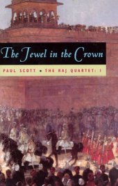 book The Raj Quartet, Volume 1: The Jewel in the Crown