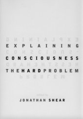 book Explaining Consciousness: The Hard Problem