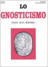 book Lo gnosticismo. Culti, riti, misteri